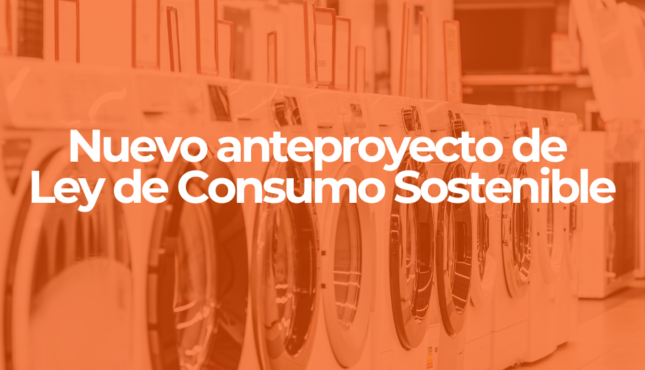 El anteproyecto de Ley de Consumo Sostenible